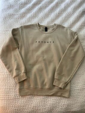 Feyonce sweatshirt